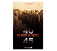 Une Guerre En Captivité (1940-1945) (ebook)