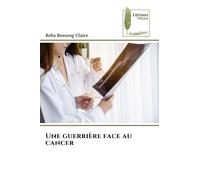 Une guerrière face au cancer