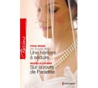 Une Héritière À Séduire - Sur La Route De Paradise (ebook)