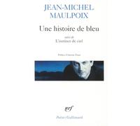 Une histoire de bleu suivi de L'instinct du ciel