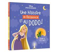 Une histoire de Raiponce, et au dodo !: Quand il fait nuit