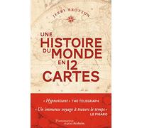 Une histoire du monde en 12 cartes