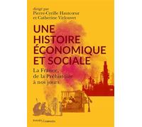 Une histoire économique et sociale: La France, de la Préhistoire à nos jours