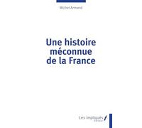 Une histoire méconnue de la France