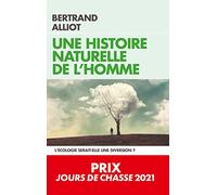 Une histoire naturelle de l'Homme: L'écologie serait-elle une diversion ?