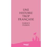 Une Histoire Trop Française (ebook)
