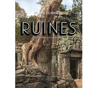 Une histoire universelle des ruines: Des origines aux Lumières (La Librairie du XXIe siècle)