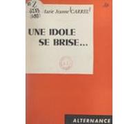 Une Idole Se Brise... (ebook)