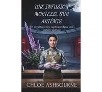 Une infusion mortelle sur Artémis: Un mystère cosy captivant dans une station spatiale