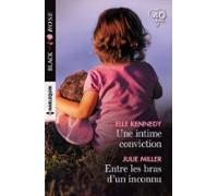 Une Intime Conviction - Entre Les Bras Dun Inconnu (ebook)