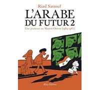 L Arabe Du Futur 2: Une Jeunesse Au Moyen-orient (1984-1985)
