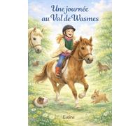 Une journée au Val de Wasmes (Les amis de la ferme)