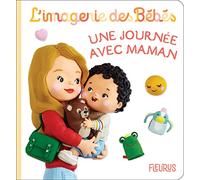 Une journée avec maman (L'IMAGERIE DES BEBES)