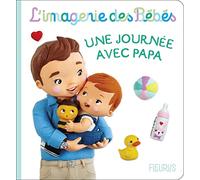Une journée avec papa (L'IMAGERIE DES BEBES)