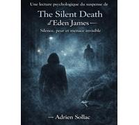 Une lecture psychologique du suspense de The Silent Death d’Eden James: Silence, peur et menace invisible