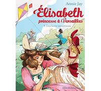Una carta misteriosa: Elisabeth, princesa en Versalles – tomo 9 – Les Éditions Albin Michel