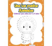 Une Los Puntos Animales: Conecta los puntos y colorea los animales, para niños de 4 a 8 años, más de 50 animales para conectar y colorear