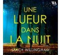 Une Lueur Dans La Nuit (audiolibro)