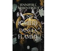 Une lumière dans la flamme: 2 Une lumière dans la flamme