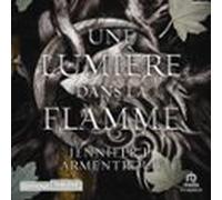 Une Lumière Dans La Flamme (audiolibro)