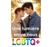 Une lumière entre nous: Une romance douce et contemporaine : amour, confiance et moments partagés au quotidien