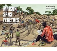 Une maison sans fenêtre: Enfances meurtries en Centrafrique