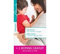 Une Maman À Aimer - Lincertitude Au Coeur - Un Très Séduisant Médecin