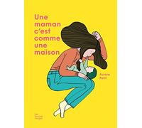 Une maman c'est comme une maison