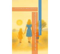 Une maman, deux soleils et toute une vie: Récit d'amour, de résilience et de lumière