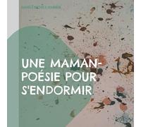 Une maman-poesie pour s'endormir - illustrations, couleur