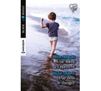 Une Mère À Lépreuve - Par-delà Le Danger (ebook)