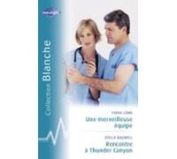 Une Merveilleuse Équipe - Rencontre À Thunder Canyon (harlequin Blanch