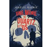 Une mine de quartz et d'os