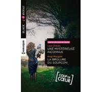 Une Mystérieuse Inconnue - La Brûlure Du Soupçon (ebook)