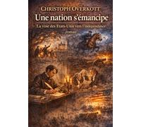 Une nation s'émancipe: La voie des États-Unis vers l'indépendance