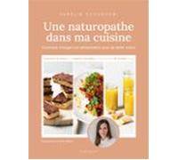 Une Naturopathe Dans Ma Cuisine (ebook)