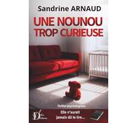 Une nounou trop curieuse (Thrillers psychologiques domestiques)