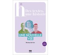 Une nouvelle vie (Des textes, une histoire)