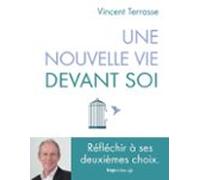 Une Nouvelle Vie Devant Soi - Réussir Ses Deuxièmes Choix (ebook)