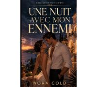 Une nuit avec mon ennemi: Romance adulte spicy enemies to lovers sur la Côte d’Azur (Collection Nuits d’été)