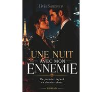 Une nuit avec mon ennemie: 90 jours pour s'affronter. Une nuit pour choisir. Du premier regard au dernier choix
