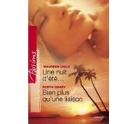 Une Nuit Dété... - Bien Plus Quune Liaison (harlequin Passions) (ebook