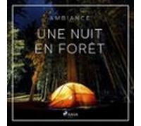 Une Nuit En Forêt (audiolibro)