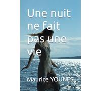 Une nuit ne fait pas une vie