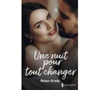 Une Nuit Pour Tout Changer (ebook)