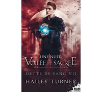 Une nuit voilée et sacrée: Dette de sang, T7