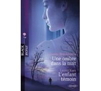 Une Ombre Dans La Nuit - Lenfant Témoin (harlequin Black Rose) (ebook)