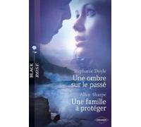 Une Ombre Sur Le Passé - Une Famille À Protéger (harlequin Black Rose)
