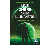 Une Ombre sur l'Univers: Naissance d'une Etoile