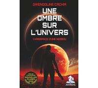 Une Ombre sur l'Univers: Naissance d'une Nessou